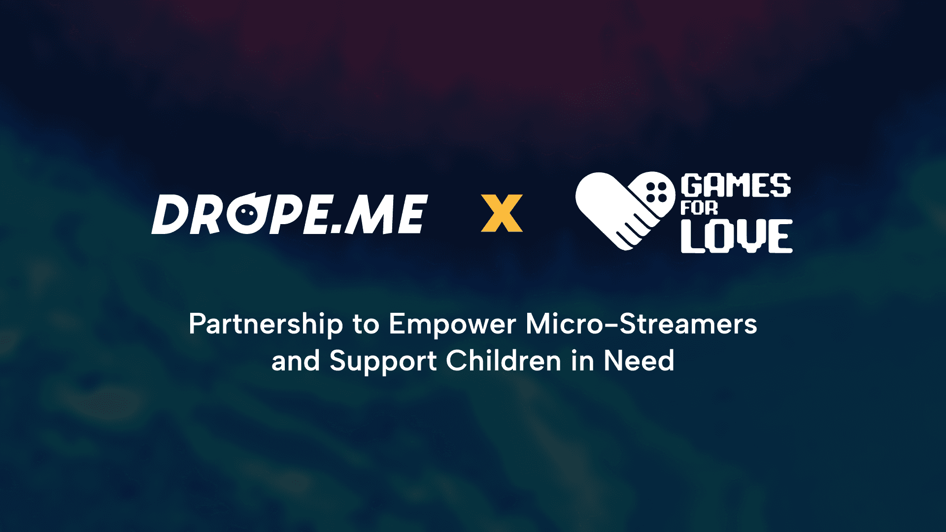 Games For Love and Drope.me Unite to Empower Micro-Streamers and Support Children in Need